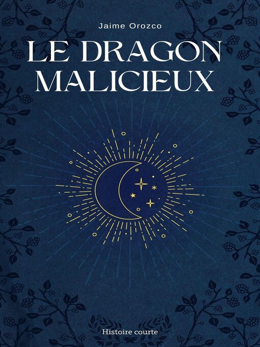Title details for Le Dragon Malicieux by Jaime Orozco - Available
